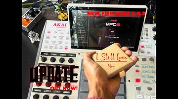 You Broke Up With Akai Pro!? MPC Firmware 3.4.2 Out Now!