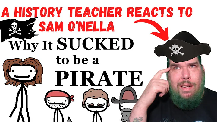 History Teacher Reacts to -Why It Sucked to Be a Pirate by @SamONellaAcademy