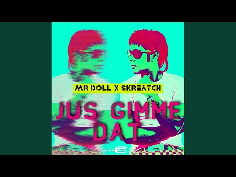 Jus Gimme Dat (Urban DanceHall Mix)