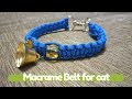 How to make Macrame Belt for Cat | Macrame Art