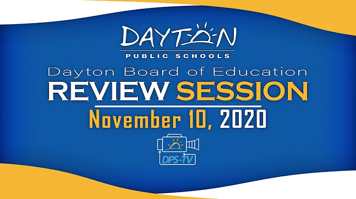 Dayton Board of Education - Review Session - November 10, 2020 - Part 1