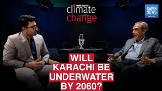 Will Karachi Be Underwater By 2060? | Dawn News English