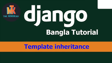 8.0 Template inheritance in Django3.0.7 Bangla tutorial || TheMMHKbd