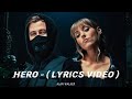 Alan Walker & Sasha Alex Sloan   - Hero | Lyrics
