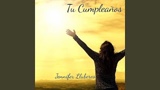 Video-Miniaturansicht von „Jennifer Lluberes - Tu CumpleaÑos“