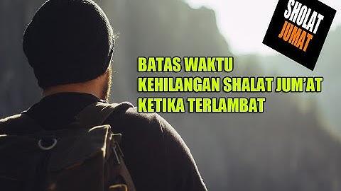 BATAS KEHILANGAN SHALAT JUMAT SAAT TERLAMBAT | USTADZ KHALID BASALAMAH