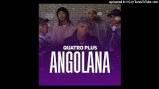 Quatro Plus - Angolana