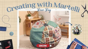 Creating With Martelli: Large Bean Bag Tutorial