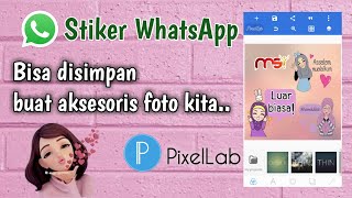 CARA MENYIMPAN STIKER WHATSAPP DALAM BENTUK PNG MENGGUNAKAN APLIKASI PIXELLAB screenshot 4