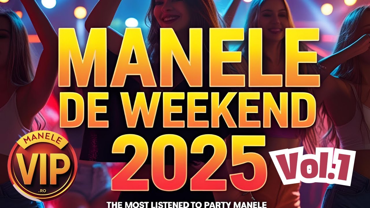 Manele de Weekend 2025 💃 Cele Mai Ascultate Manele de Petrecere  MIX Special Vol 1 