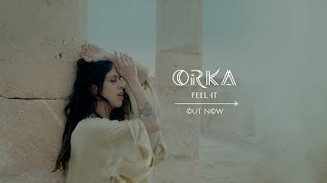 Orka - Feel It (Official Video)