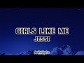 Jessi Girls Like Me Lyrics Video
