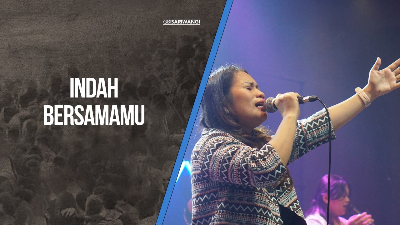 Indah BersamaMu - GBI Sariwangi Bengkulu Praise & Worship