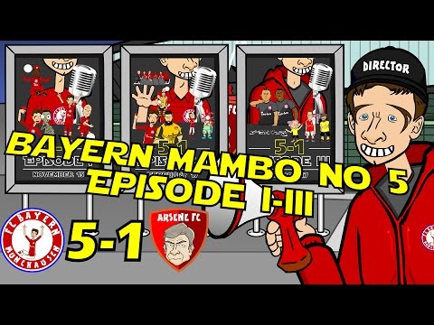 BAYERN MAMBO NO 5-1: the TRILOGY! Episodes 1-3. (Bayern Munich 5-1 vs Arsenal 2015 &amp; 2017)