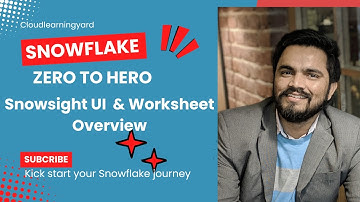 #4 Snowflake Snowsight UI walkthrough & Worksheet Overview