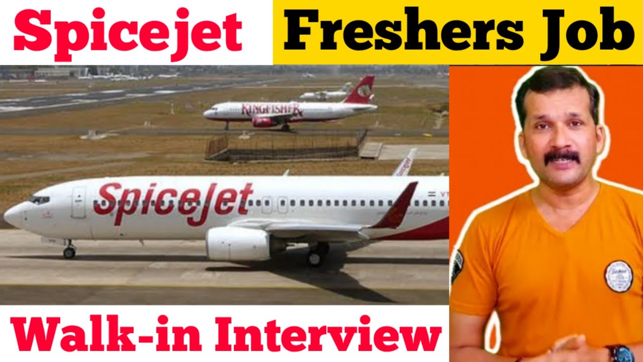 Spicejet job vacancy 2022 Spicejet interview spicejet walk in