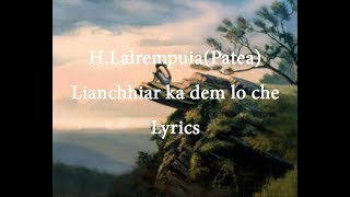 Miniatura de vídeo de "H.Lalrempuia (Patea) - Lianchhiar ka dem lo che Lyrics."