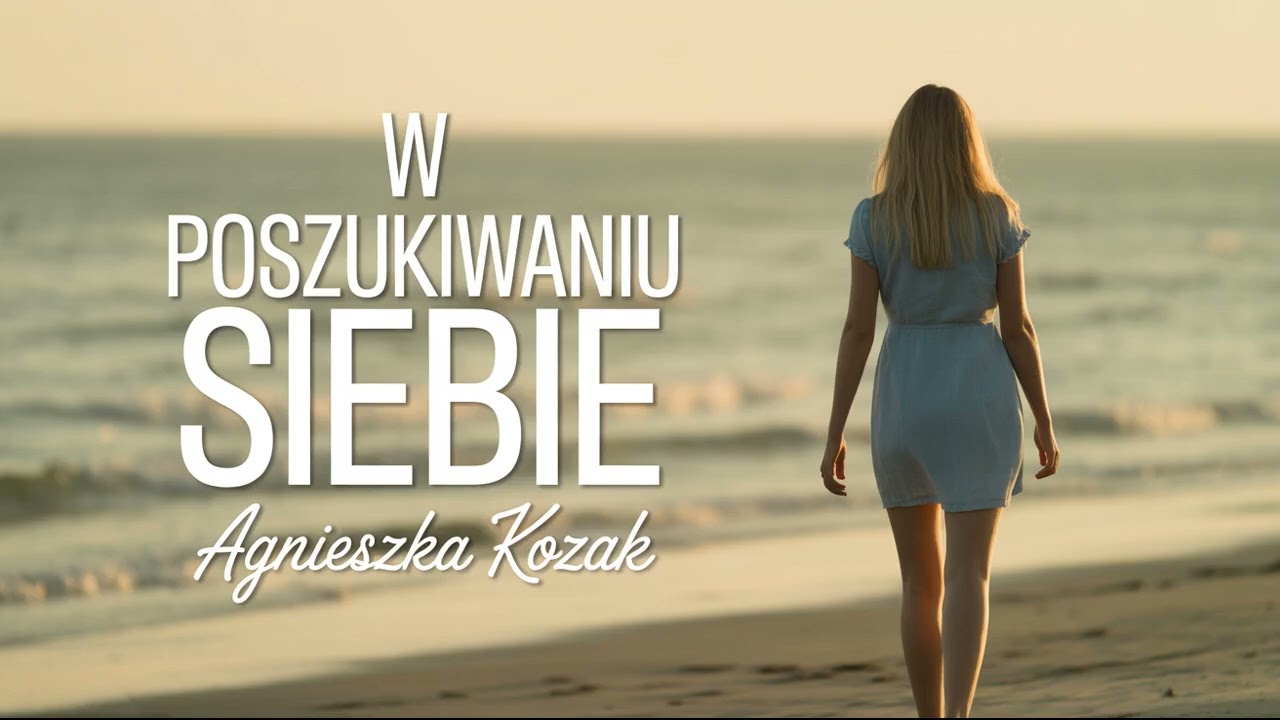W poszukiwaniu siebie Każdy ma swoją opowieść do odkrycia – Agnieszka Kozak | Audiobook PL | Rozwój