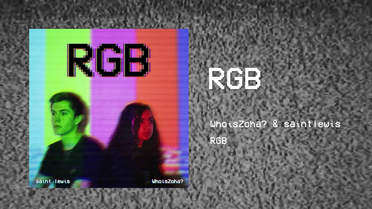 Watch WhoisZoha? & saint lewis - RGB (audio) on YouTube Watch WhoisZoha? & saint lewis - RGB (audio) on YouTube