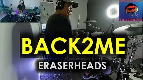 BACK2ME - ERASERHEADS - DRUM COVER