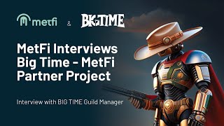 First MetFi Video AMA with BigTime