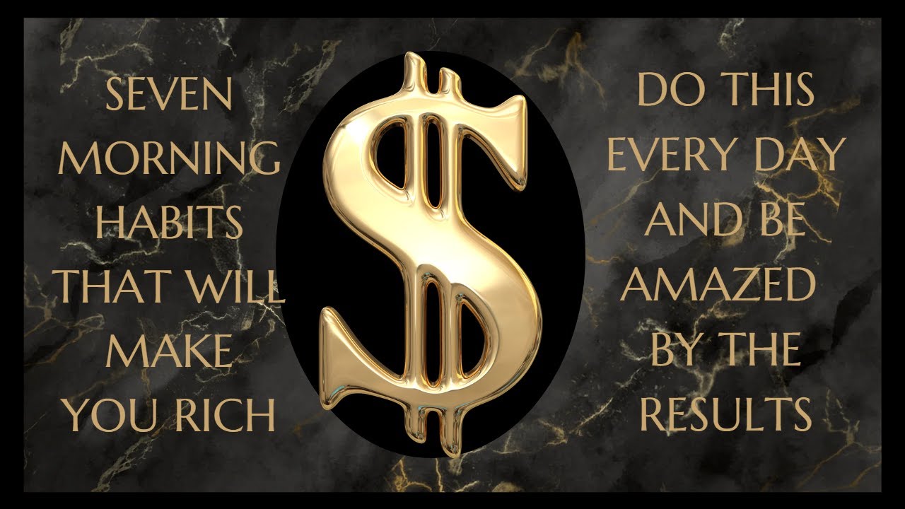 SEVEN MORNING HABITS TO HAVE A MEGA POSITIVE AND PROFITABLE DAY ...