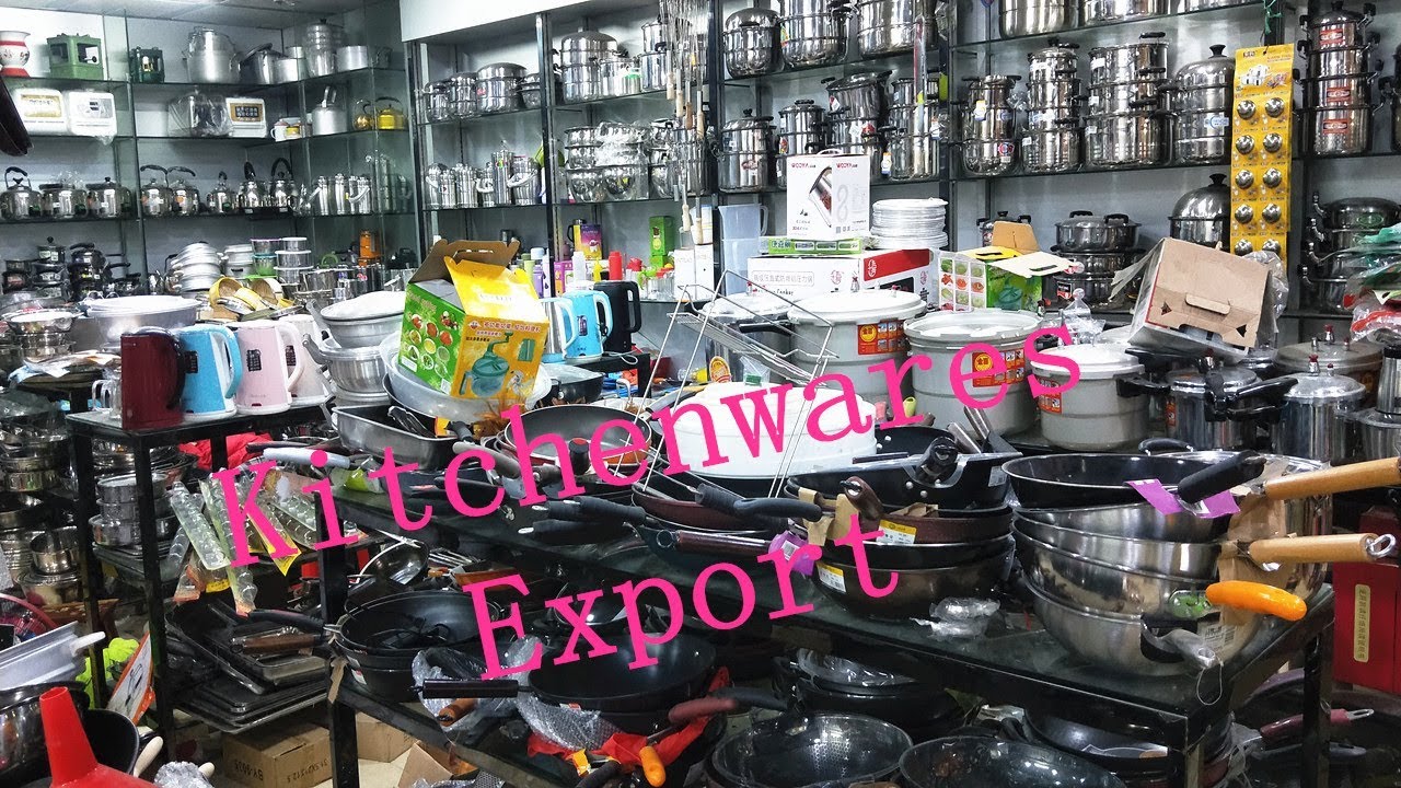 Wholesale Kitchenware Markets in China Kitchen Wares Supplier Cooking
