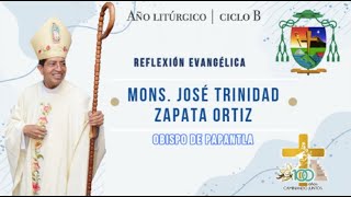 Reflexión Evangélica Solemnidad de Pentecostés | Ciclo B | Mons. José Trinidad Zapata Ortiz