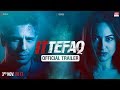 Ittefaq  trailer  sidharth malhotra sonakshi sinha akshaye khanna