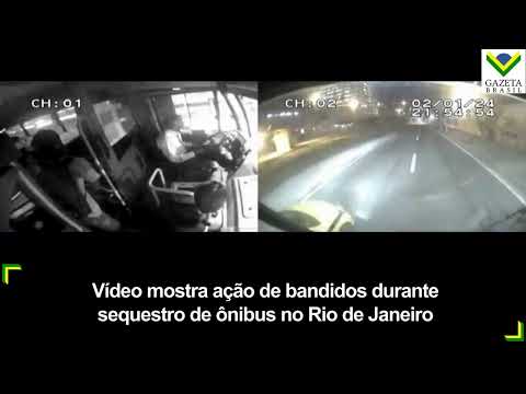 Vídeo mostra ação de bandidos durante sequestro de ônibus no Rio de Janeiro