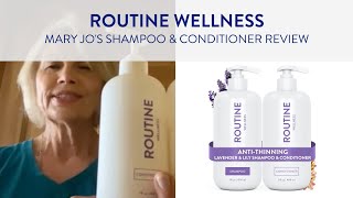 Mary Jo C.'s Video Review of Routine Wellness Shampoo and Conditioner