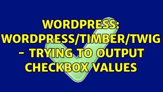 Wordpress: Wordpress/Timber/Twig - Trying to output checkbox values