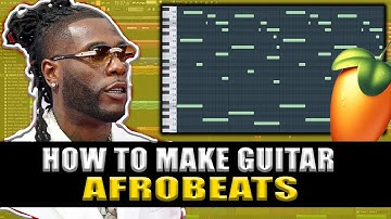 AFROBEATS GUITAR MELODY SECRETS. ( How to Make Guitar Afrobeats in FL Studio ).