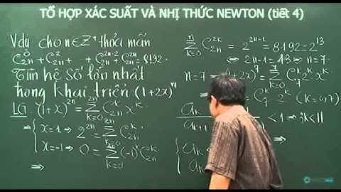 Tổ hợp xác suất và nhị thức Newton Tiết 4  P3 - Luyện đi đại học môn Toán