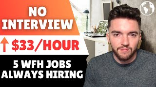 5 No Interview Remote Jobs That Are ALWAYS Hiring 2024