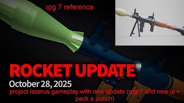 Project Lazerus Part 5 (+RPG-7 Update and Pack-A-Punching it)