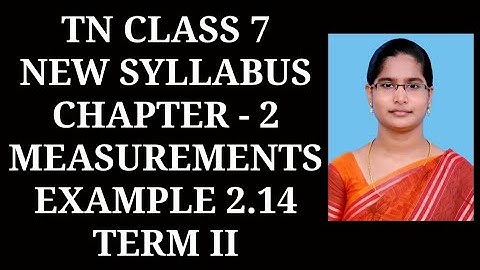 7th maths T-2 Ch-2 Measurements Example 2.14 | Samacheer One plus One channel