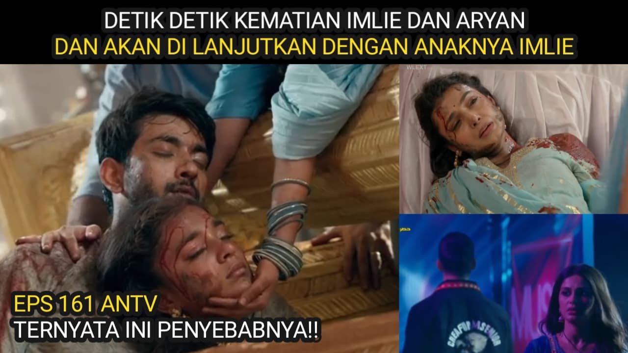 DETIK²KEMATIAN IMLIE DAN ARYAN DAN AKAN DILANJUTKAN PERANNYA OLEH ANAKYA IMLIE