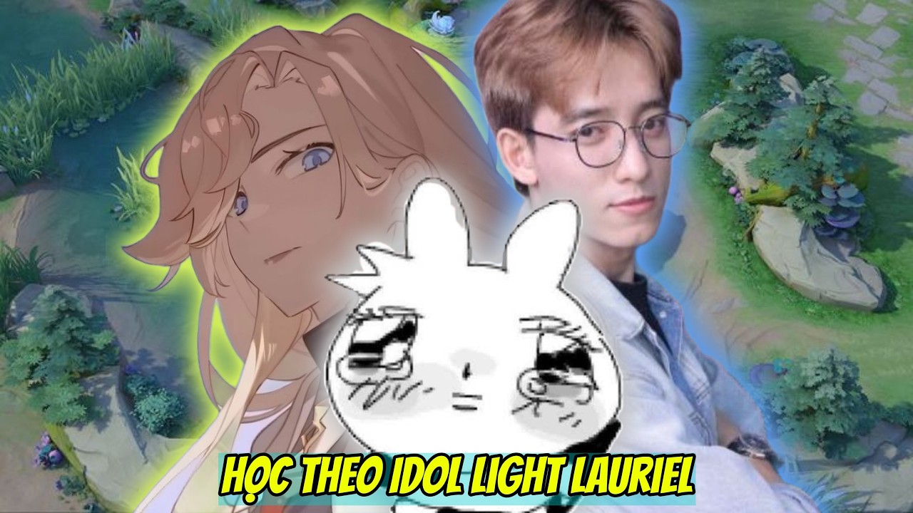 Học theo Build Đồ Đỉnh Cao của anh Light Lauriel
