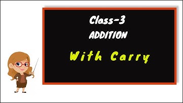 Addition | With Carrying (Regrouping) | Class - 3 | Part - 2