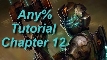 Dead Space 2 Any% Beginner Tutorial Chapter 12