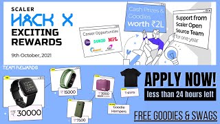 Scaler HackX : Win exciting rewards & Career Opportunities | Free Goodies & Swags | Free T-shirt