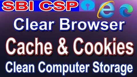 sbi csp running browser cache and cookies clear || computer clean || sbi csp new update
