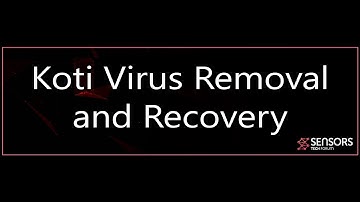 Koti Virus File Ransomware Remove and Decrypt Files