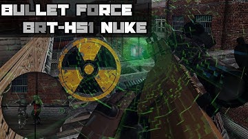 [BULLET FORCE] BRT-HS1 Nuke, Urban