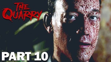 THE QUARRY Gameplay Walkthrough Part 10 - No Commentary