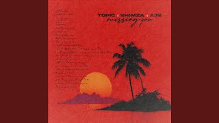 Missing You - Topic, Shimza & A7S