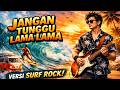 JANGAN TUNGGU LAMA-LAMA - Cici Paramida (Versi Surf Rock 🏄&zwj;♂️🎸)