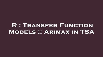R : Transfer Function Models :: Arimax in TSA