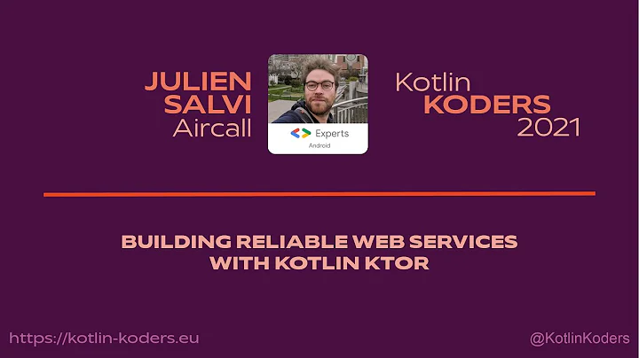 Kotlin KODERS 2021 - Building reliable web service...
